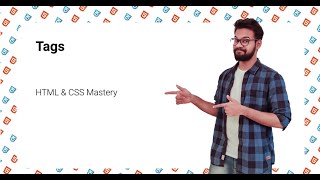 Tags | HTML & CSS Mastery | Full Stack Development – Module 1