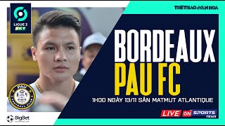 LIGUE 2 PHÁP | Bordeaux vs Pau FC (1h00, 13/11) trực tiếp On Sport News | Quang Hải đá xong về nước