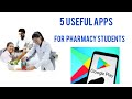 5 Useful Apps For Pharmacy Students