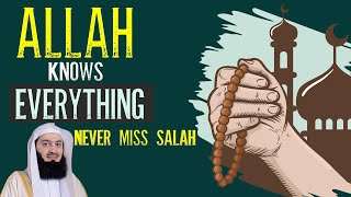 Allah knows everything | Allah makes impossible possible | 99 of Allah | salah prayer - mufti menk