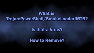 Trojan:PowerShell/SmokeLoader!MTB Malware Explained & Removal Guide