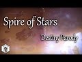 Spire of Stars - Destiny Parody (