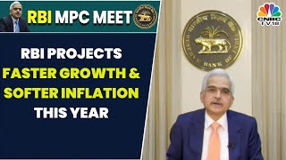 RBI Monetary Policy 2023: RBI Projects Faster Growth And Softer Inflation This Year | CNBC-TV18