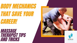 Body Mechanics for Massage Therapists: Master Techniques That Protect Your Body
