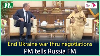 End Ukraine war thru negotiations-PM tells Russia FM | NTV News