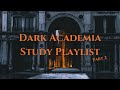 Dark Academia Study Music | Classical Playlist | Part 2