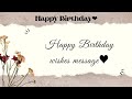 Happy Birthday to you | Happy Birthday wishes message | best wishes for message #happybirthday