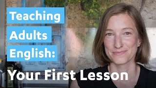 Teaching Adults English: Your First Lesson