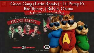 Gucci Gang (Latin Remix) - Lil Pump Ft.  Bad Bunny, J Balvin, Ozuna (Alvin y Las Ardillas)
