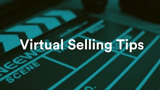 Virtual Selling Tips \u0026 Tools for Closing More Remote Sales Deals