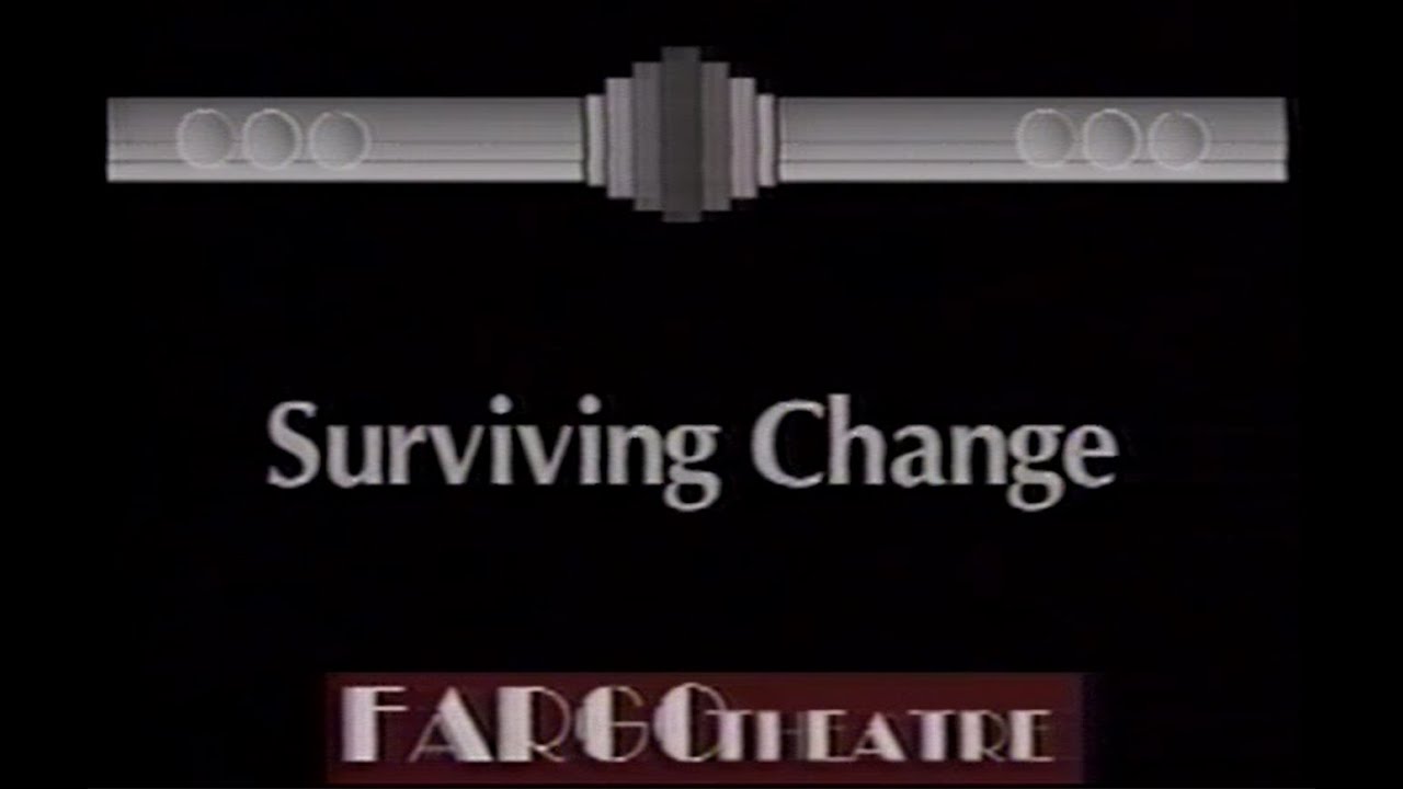 Fargo Theatre Surviving Change 21 Apr 1998 Youtube