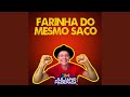 Farinha do Mesmo Saco