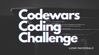 JavaScript Coding Challenge - How to solve Codewars katas!