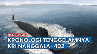 Kronologi Tenggelamnya KRI Nanggala-402, Berawal dari Latihan Perang