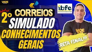 CONCURSO CORREIOS - 2° SIMULADO | CONHECIMENTOS GERAIS - BANCA IBFC