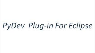 Python Tutorial - PyDev Plugin for Eclipse