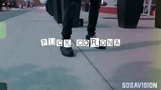 ShittyBoyz StanWill - F*** Corona (Video) | Prod By Danny G