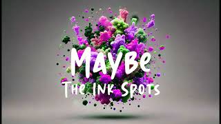 [10 Hours] - Maybe - The Ink Spots - Perfect Loop