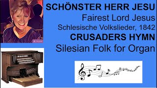 SCHÖNSTER HERR JESU by Schlesische Volkslieder 1842 CRUSADERS HYMN #Silesian #folk #organ