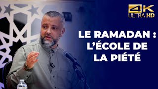 Le Ramadan : l’École de la piété - Mohamed El Mokadem  [ Conférence complète en 4K ]