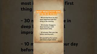 BOOST PRODUCTIVITY WITH THE 90-30-10 RULE