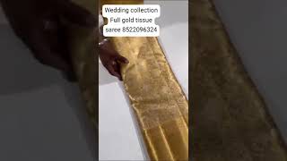 Kanchipuram woven exclusive wedding full gold tissue silk saree 8522096324