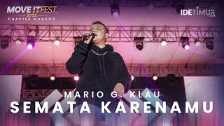 Mario G Klau - SEMATA KARENAMU |MOVE IT FEST 2022 Chapter Manado