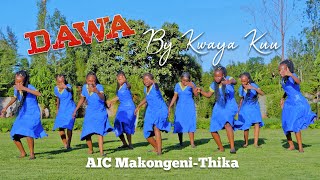 DAWA BY AIC MAKONGENI -THIKA(OFFICIAL VIDEO)