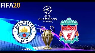 FIFA 20 | Manchester City vs Liverpool - UEFA Champions League UCL - Full Match & Gameplay