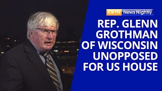 Congressman Glenn Grothman of Wisconsin Runs Unopposed for the US House | EWTN News Nightly