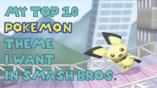My Top 10 Pokemon Theme That Should Be in Smash Bros.