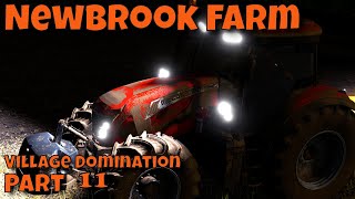 Newbrook Farm - Midnight Oil - Village Domination | Farming Simulator 19 | Part 11