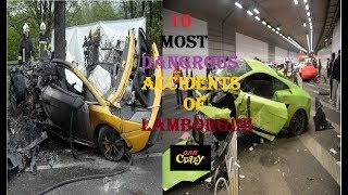 10 most dangerous lamberghini axident in the world