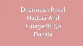 Dharmesh Raval Nagbai And Junagadh Na Dakala