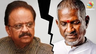 What went wrong between SP Balasubramaniam and Ilayaraja? | Latest Tamil Cinema News
