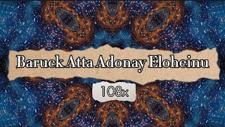 Mantra Hebraico 108x “Baruck Atta Adonay Eloheinu” para Prosperidade