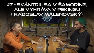 #7– Skántril sa v Šamoríne, ale vyhráva v Pekingu (Radoslav Malenovský)