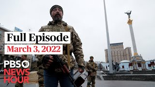 PBS NewsHour full episode, March 3, 2022