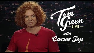 Carrot Top | Tom Green Live