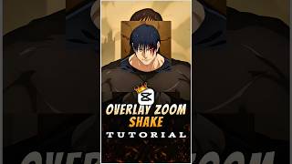 Overlay Zoom Shake Tutorial ππ | Capcut Tutorial | #capcut #capcuttutorial #animeedit