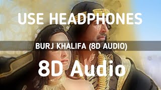 Burj Khalifa (8D Audio) - Shashi Suman, DJ Khushi || Laxmmi Bomb || Akshay Kuamr || Kiara Advani ||