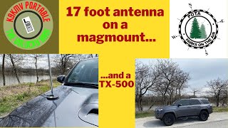 #hamradio 17 foot antenna on a magmount | TX-500 radio