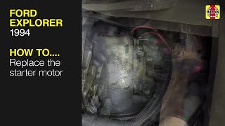 How to Replace the starter motor on the Ford Explorer 1994