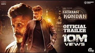 Kadaram Kondan   Official Trailer | Kamal Haasan | Chiyaan Vikram | Rajesh M Selva | Ghibran1080p