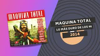 MAQUINA TOTAL 🔨 | LO MÁS DURO DE LOS 90 🦾 | MEGAMIX