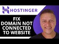 How to Fix Your Domain is Not Connected to Hostinger | Hostinger Tutorial 2026