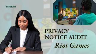 A Data Privacy Lawyer Shares Insights on Riot Games' Privacy Notice