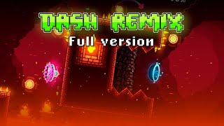 Geometry Dash | Dash Full version Remix