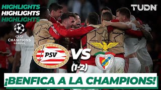 Highlights | PSV Eindhoven 0(1)-(2)0 Benfica | Champions League - Play Offs | TUDN