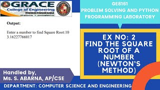GRACE COE-CSE-GE8161-Problem Solving and Python Programming Lab-Ex2-Find the square root of a number
